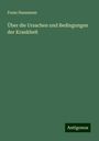 Franz Hausmann: Über die Ursachen und Bedingungen der Krankheit, Buch