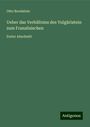 Otto Boodstein: Ueber das Verhältniss des Vulgärlatein zum Französischen, Buch