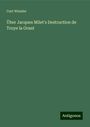 Curt Wunder: Über Jacques Milet's Destruction de Troye la Grant, Buch