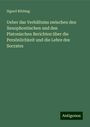 Sigurd Ribbing: Ueber das Verhältniss zwischen den Xenophontischen und den Platonischen Berichten über die Persönlichkeit und die Lehre des Socrates, Buch