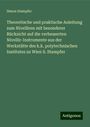 Simon Stampfer: Theoretische und praktische Anleitung zum Nivelliren mit besonderer Rücksicht auf die verbesserten Nivellir-Instrumente aus der Werkstätte des k.k. polytechnischen Institutes zu Wien S. Stampfer, Buch