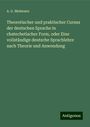 A. G. Meüwsen: Theoretischer und praktischer Cursus der deutschen Sprache in chatechetischer Form, oder Eine vollständige deutsche Sprachlehre nach Theorie und Anwendung, Buch