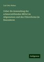 Carl Otto Weber: Ueber die Anwendung der schmerzstillenden Mittel im Allgemeinen und des Chloroforms im Besonderen, Buch