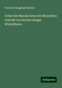 Friedrich Siegmund Merkel: Ueber die Macula lutea des Menschen: Und die ora Serrata einiger Wirbelthiere, Buch