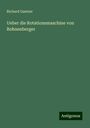 Richard Gantzer: Ueber die Rotationsmaschine von Bohnenberger, Buch