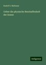 Rudolf O. Meibauer: Ueber die physische Beschaffenheit der Sonne, Buch