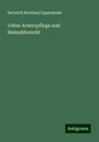 Heinrich Bernhard Oppenheim: Ueber Armenpflege und Heimathsrecht, Buch