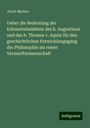 Jacob Merten: Ueber die Bedeutung der Erkenntnisslehren des h. Augustinus und des h. Thomas v. Aquin für den geschichtlichen Entwicklungsgang der Philosophie als reiner Vernunftwissenschaft, Buch