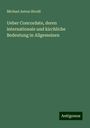 Michael Anton Strodl: Ueber Concordate, deren internationale und kirchliche Bedeutung in Allgemeinen, Buch