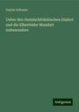 Gustav Schoene: Ueber den rheinischfränkischen Dialect und die Elberfelder Mundart insbesondere, Buch