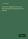 V. von Graefe: Ueber eine allgemeine Formel zur Bestimmung des Schwerpunctes von Körpern, Buch