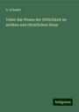 G. Schmidt: Ueber das Wesen der Sittlichkeit im antiken und christlichen Sinne, Buch