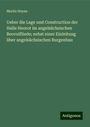 Moritz Heyne: Ueber die Lage und Construction der Halle Heorot im angelsächsischen Beovulfliede; nebst einer Einleitung über angelsächsischen Burgenbau, Buch