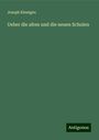 Joseph Kleutgen: Ueber die alten und die neuen Schulen, Buch