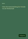 Bauer: Ueber die Unterscheidung der Technik von der Wirthschaft, Buch