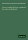 Wilhelm Heinrich von Wittich: Untersuchungen ie Entwickelung und den Krbau der Krokodile, Buch