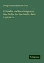 Georg Christian Friedrich Lisch: Urkunden und Forschungen zur Geschichte des Geschlechts Behr 1350-1420, Buch