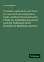 Gottlieb Krause: Urkunden, Aktenstücke und Briefe zur Geschichte der Anhaltischen Lande und ihrer Fürsten unter dem Drucke des dreißigjährigen Krieges: nach den Archivalien auf der Herzoglichen Bibliothek zu Cöthen, Buch