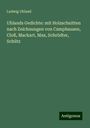 Ludwig Uhland: Uhlands Gedichte: mit Holzschnitten nach Zeichnungen von Camphausen, Cloß, Mackart, Max, Schrödter, Schütz, Buch