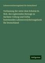 Lebensversicherungsbank für Deutschland: Verfassung der unter dem Schutze Sr. Hoh. des regierenden Herzogs zu Sachsen-Coburg und Gotha bestehenden Lebensversicherungsbank für Deutschland, Buch