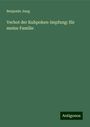 Benjamin Jung: Verbot der Kuhpoken-Impfung: für meine Familie, Buch