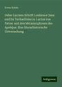 Erwin Rohde: Ueber Lucians Schrift Loukios e Onos und ihr Verhaeltniss zu Lucius von Patrae und den Metamorphosen des Apulejus: Eine literarhistorische Untersuchung, Buch