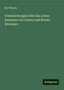 Karl Meyer: Untersuchungen über das Leben Reinmars von Zweter und Bruder Wernhers, Buch