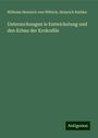 Wilhelm Heinrich von Wittich: Untersuchungen ie Entwickelung und den Krbau der Krokodile, Buch