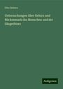 Otto Deiters: Untersuchungen über Gehirn und Rückenmark des Menschen und der Säugethiere, Buch