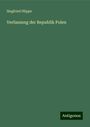 Siegfried Hüppe: Verfassung der Republik Polen, Buch