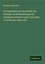 Hermann Sudendorf: Urkundenbuch zur Geschichte der Herzöge von Braunschweig und Lüneburg und ihrer Lande Vom Jahre 1374 bis zum Jahre 1381, Buch