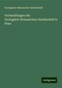 Zoologisch-Botanische Gesellschaft: Verhandlungen der Zoologisch-Botanischen Gesellschaft in Wien, Buch