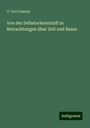 G. von Camuzi: Von der Selbsterkenntniß zu Betrachtungen über Zeit und Raum, Buch