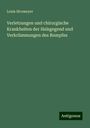 Louis Stromeyer: Verletzungen und chirurgische Krankheiten der Halsgegend und Verkrümmungen des Rumpfes, Buch