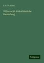 E. H. Th. Huhn: Völkerrecht. Volksthümliche Darstellung, Buch