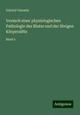 Gabriel Valentin: Versuch einer physiologischen Pathologie des Blutes und der übrigen Körpersäfte, Buch