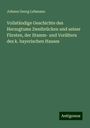 Johann Georg Lehmann: Vollständige Geschichte des Herzogtums Zweibrücken und seiner Fürsten, der Stamm- und Vorältern des k. bayerischen Hauses, Buch