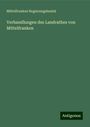 Mittelfranken Regierungsbezirk: Verhandlungen des Landrathes von Mittelfranken, Buch