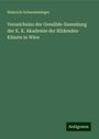 Heinrich Schwemminger: Verzeichniss der Gemälde-Sammlung der K. K. Akademie der Bildenden Künste in Wien, Buch