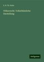 E. H. Th. Huhn: Völkerrecht. Volksthümliche Darstellung, Buch