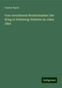 Gustav Rasch: Vom verrathenen Bruderstamme: Der Krieg in Schleswig-Holstein im Jahre 1864, Buch