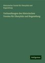 Historischer Verein für Oberpfalz und Regensburg: Verhandlungen des Historischen Vereins für Oberpfalz und Regensburg, Buch