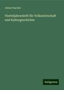 Julius Faucher: Vierteljahrschrift für Volkswirtschaft und Kulturgeschichte, Buch