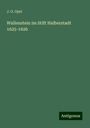 J. O. Opel: Wallenstein im Stift Halberstadt 1625-1626, Buch