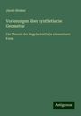 Jacob Steiner: Vorlesungen über synthetische Geometrie, Buch