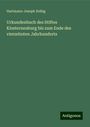 Hartmann-Joseph Zeibig: Urkundenbuch des Stiftes Klosterneuburg bis zum Ende des vierzehnten Jahrhunderts, Buch