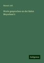 Manuel Joël: Worte gesprochen an der Bahre Meyerbeer's, Buch