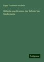 Eugen Trauttwein von Belle: Wilhelm von Oranien, der Befreier der Niederlande, Buch