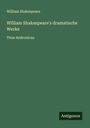 William Shakespeare: William Shakespeare's dramatische Werke, Buch