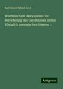 Karl Heinrich Emil Koch: Wochenschrift des Vereines zur Beförderung des Gartenbaues in den Königlich preussischen Staaten ..., Buch